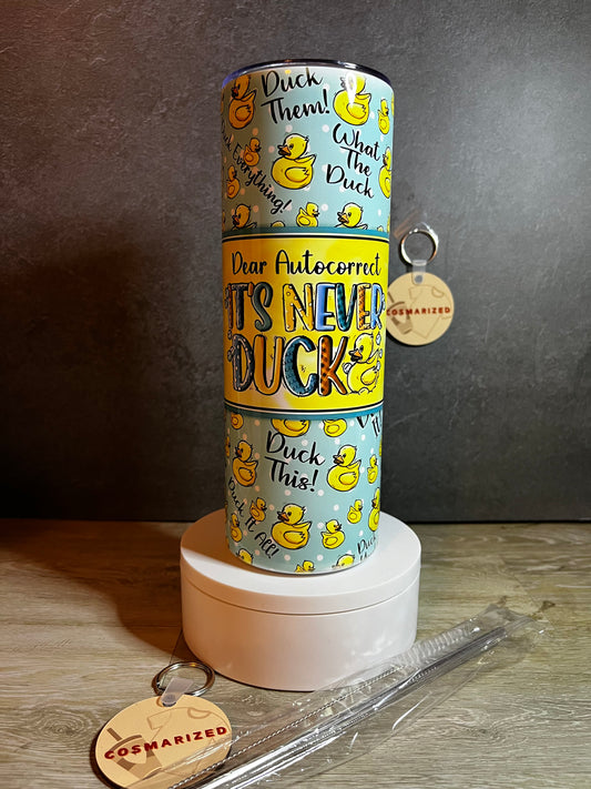 20oz “It’s Never Duck” Stainless Steel Tumbler w/ Lid & Metal Straw